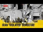 IDF instructed to carry out 'intense strikes' in Tehran following ceasefire 'violation'