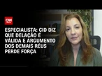 Especialista: Cid diz que delação é válida e argumento dos demais réus perde força | CNN PRIME TIME