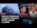 Novas pesquisas e empate técnico entre Evandro e André: quem vai ganhar? | Jogo Político #363