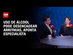 Uso de álcool pode desencadear arritmias, aponta especialista