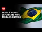 Brasil é menos dependente após tarifaço; veja a análise  | CNN 360º
