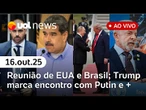 EUA e Brasil: como foi encontro de Vieira e Rubio; Trump se reunirá com Putin; tensão na Venezuela