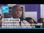 Présidentielle en Côte d'Ivoire : Laurent Gbagbo pointe du doigt des fraudes à la nationalité