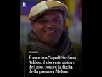 Stefano Addeo, è morto il professore autore del post shock contro la figlia di Giorgia Meloni