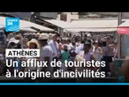 Athènes : un afflux de touristes à l'origine d'incivilités et la hausse de loyers • FRANCE 24