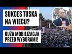 Byliśmy na wiecu Tuska. Czy przebił sukces marszu sprzed roku? | FAKT.PL