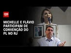 Michelle e Flávio participam de convenção do PL que lança Douglas Ruas no RJ | CNN 360°