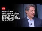 Análise: Líder do PL vê "aula constrangedora de Haddad" na Câmara | CNN ARENA