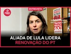 Aliada de Lula lidera movimento para renovar bancada do PT