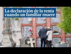 La declaración de la renta cuando un familiar muere