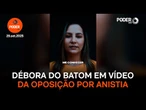Débora do batom é destaque em vídeo da oposição sobre ato por anistia