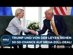 US-ZOLLSTREIT: Trump und Von der Leyen gehen in Verhandlungen! Mega-Deal innerhalb einer Stunde?