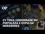 Moradores são expulsos após CV reivindicar domínio de comunidade na Boa Vista