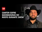 Cantor sertanejo é atingido por fogo durante show no interior de SP | CNN NOVO DIA