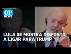 Lula está disposto a ligar para Trump, desde que seja atendido, dizem interlocutores | OP News