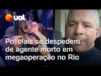 Policial morto em operação contra CV é enterrado no Rio; agente estava há 40 dias na Polícia Civil
