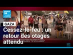 Cessez-le-feu à Gaza : un retour des otages israéliens "d'ici lundi" • FRANCE 24