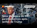 Sem EUA, setor de pescado do RN paralisa barcos e cogita suspender empregos, após tarifas de Trump
