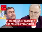 In Asylpolitik greift Union auf alte Forderung zurück, die alles verändern würde