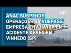 Anac suspende operações aéreas da Voepass por violações em condições de segurança