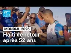 52 ans plus tard, Haïti de retour à la Coupe du Monde de football • FRANCE 24