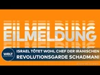 IRAN: Israelische Armee meldet Tötung vom ranghöchsten Kommandeur der Revolutionsgarde Schadmani