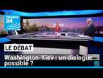 Washington-Kiev : un dialogue possible ? • FRANCE 24