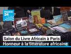 Salon du Livre Africain à Paris : honneur à la littérature africaine • FRANCE 24