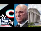 Kevin O'Leary reveals TikTok bid after SCOTUS greenlights ban law