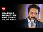 Governo escala tarifaço para tirar foco de crises do IOF e INSS, diz Ricardo Nunes | BASTIDORES CNN