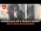 Moraes leva STF a "buraco negro", diz Flávio Bolsonaro
