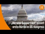 US-Repräsentantenhaus stimmt für weitere Ukraine-Hilfen und Russland-Sanktionen