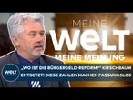 BÜRGERGELD: "Wahnsinn - Wo ist die Reform?" Kirschbaum fassungslos! Diese Zahlen erschrecken!