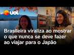 Brasileira viaja para o Japão e viraliza ao mostrar o que não se deve fazer no país: 'É mal visto'