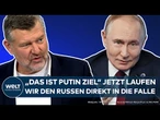KRIEG IN EUROPA: "Das ist Putins Ziel!" Jetzt laufen wir den Russen direkt in die Falle
