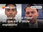 Advogado de Kid Preto afirma que defesa de Bolsonaro pode prejudicar as demais