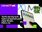 Governo Lula promove Cade a ‘xerife’ das gigantes da tecnologia; como vai ser?