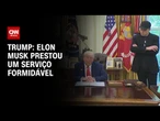 Elon Musk prestou um serviço formidável, diz Donald Trump | CNN 360º