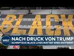 USA: Trump greift durch! Schriftzug "Black lives matter" wird entfernt - Erinnerung an George Floyd