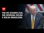 Dólar e bolsa caem com fim de acordo EUA-Irã; entenda | CNN MERCADO
