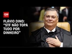 STF não topa tudo por dinheiro, diz Dino sobre veto a leis estrangeiras | CNN ARENA