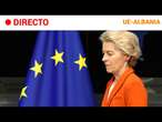 UE-MIGRACIÓN: URSULA VON DER LEYEN se REÚNE con el PRIMER MINISTRO DE ALBANIA | RTVE