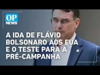 A ida de Flávio Bolsonaro aos EUA e o teste para a pré-campanha | O POVO NEWS