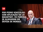Análise: Com aplicação da Lei Magnitsky, os Poderes se alinharam em defesa de Moraes | CNN 360º