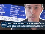 DEUTSCHE BAHN: „Wie soll das durchgeführt werden?“ Harte Abrechnung mit Alkoholverbot an Bahnhöfen!