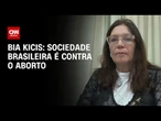 Bia Kics: Sociedade brasileira é contra o aborto | CNN 360°