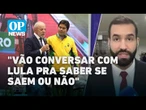 Bastidores: após federação União e PP, ministros de Lula pode desembarcar do governo| O POVO NEWS