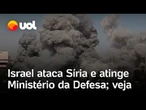 Israel ataca Síria: bombardeio israelense atinge Ministério da Defesa e quartel-general; vídeo
