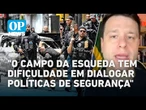 Deputado afirma que o crime organizado ampliaram territórios durante governo Bolsonaro | OP News
