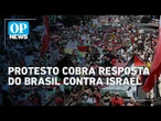 Ato pró-Palestina em SP cobra firma posição do Governo brasileiro contra Israel | O POVO News